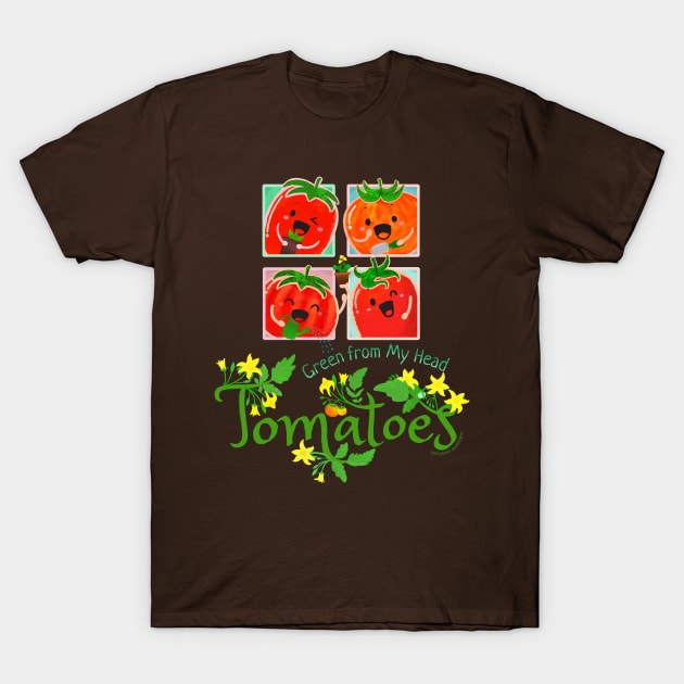 Green from My Head Tomatoes - Punny Garden T-Shirt by punnygarden